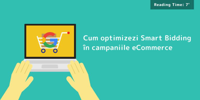 Cum optimizezi Smart Bidding în campaniile eCommerce